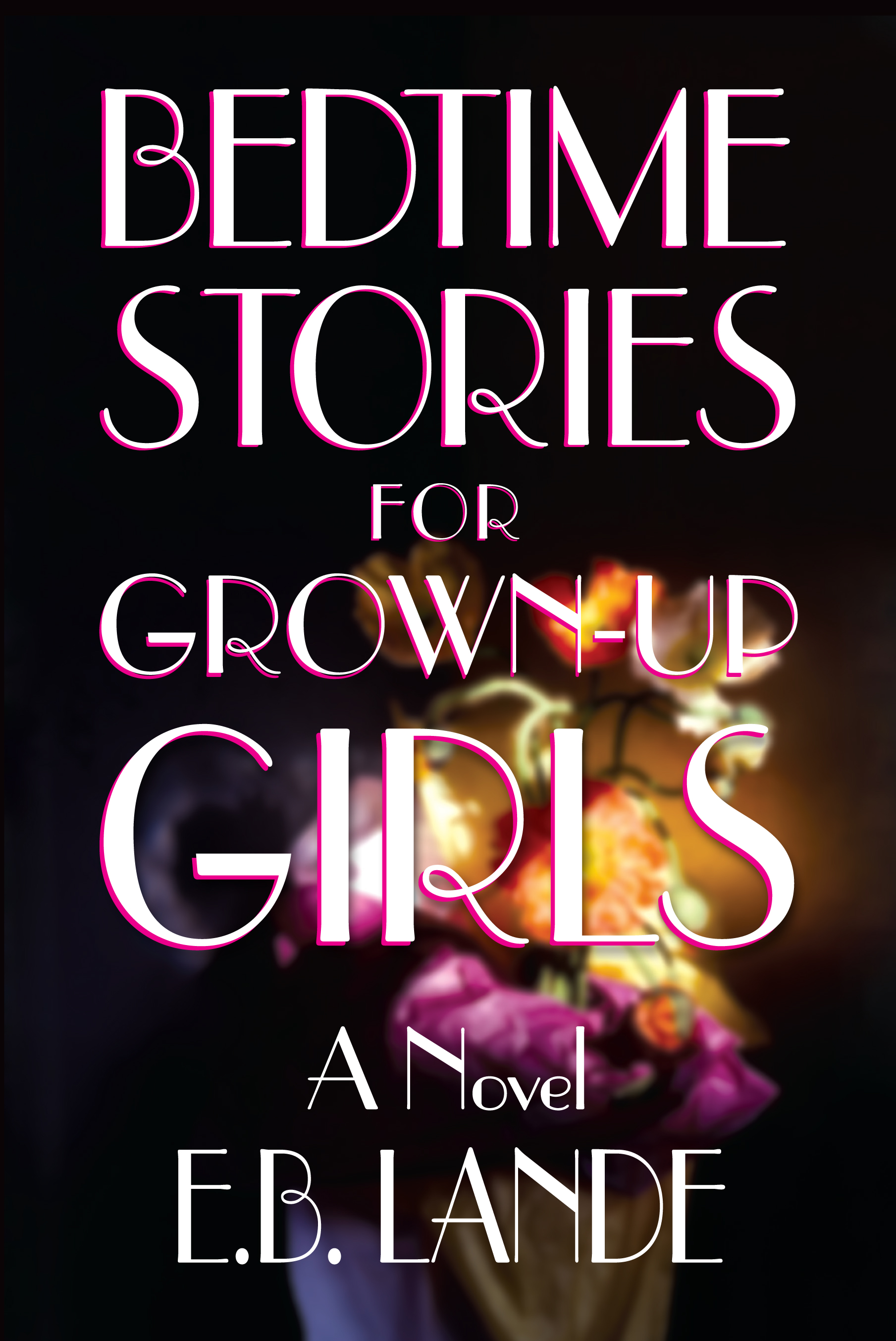 Bedtime Stories For Grown-up Girls